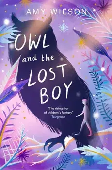 Owl and the Lost Boy, Paperback/Amy Wilson