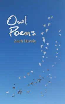 Owl Poems, Paperback/Zach Hively