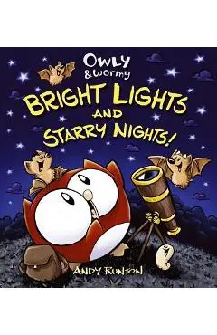 Owly & Wormy: Bright Lights and Starry Nights! - Andy Runton