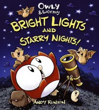Owly & Wormy: Bright Lights and Starry Nights!, Hardcover/Andy Runton
