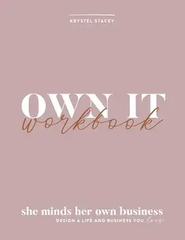 Own It: She Minds Her Own Business Workbook, Paperback/Krystel Stacey