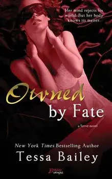 Owned by Fate, Paperback/Tessa Bailey