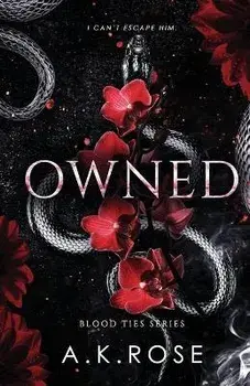 Owned, Paperback/A. K. Rose