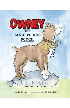 Owney: The Mail-Pouch Pooch - Mona Kerby