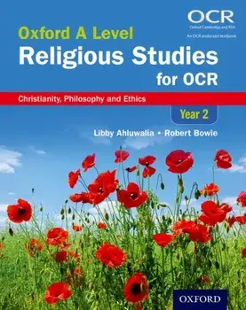 Oxford A Level Religious Studies for OCR: Year 2 Student Book. Christianity, Philosophy and Ethics, Paperback/Robert Bowie