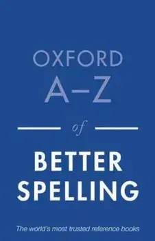 Oxford A-Z of Better Spelling, Paperback/Charlotte Buxton