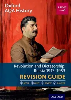 Oxford AQA History for A Level: Revolution and Dictatorship: Russia 1917-1953 Revision Guide, Paperback/Rob Bircher