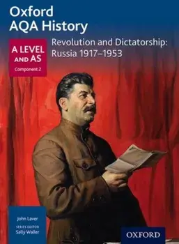 Oxford AQA History for A Level: Revolution and Dictatorship: Russia 1917-1953, Paperback/Chris Rowe
