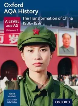 Oxford AQA History for A Level: The Transformation of China, Paperback/Sally Waller