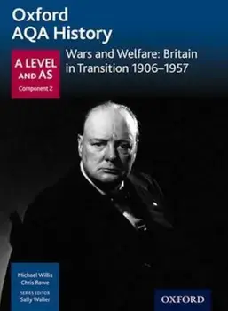 Oxford AQA History for A Level: Wars and Welfare: Britain in, Paperback/Michael Willis