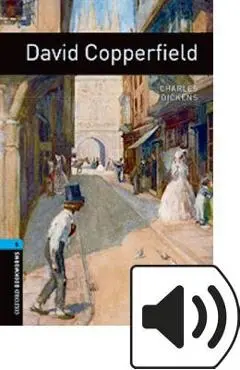 Oxford Bookworms Library: David Copperfield: Level 5: 1,800 Word Vocabulary - Charles Dickens