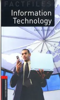 Oxford Bookworms Library Factfiles: Level 3:: Information Technology, Paperback/Paul Davies