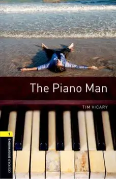 Oxford Bookworms Library: Level 1:: The Piano Man, Paperback/Tim Vicary