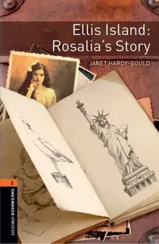 Oxford Bookworms Library: Level 2:: Ellis Island: Rosalia's Story. Graded readers for secondary and adult learners, Paperback/Janet Hardy-Gould