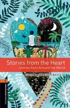 Oxford Bookworms Library: Level 2:: Stories from the Heart. Graded readers for secondary and adult learners, Paperback/***