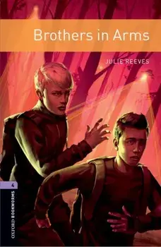 Oxford Bookworms Library: Level 4:: Brothers in Arms. Graded readers for secondary and adult learners, Paperback/Julie Reeves