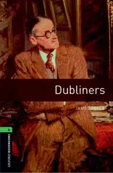 Oxford Bookworms Library: Level 6:: Dubliners, Paperback/James Joyce