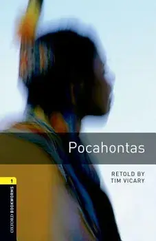 Oxford Bookworms Library: Pocahontas: Level 1: 400-Word Vocabulary, Paperback/Tim Vicary