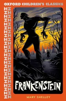 Oxford Children's Classics: Frankenstein, Paperback/Mary Shelley
