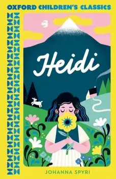 Oxford Children's Classics: Heidi, Paperback/Johanna Spyri