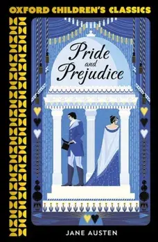 Oxford Children's Classics: Pride and Prejudice, Paperback/Jane Austen