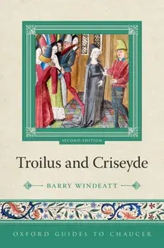Oxford Guides to Chaucer: Troilus and Criseyde. 2 Revised edition, Paperback/***