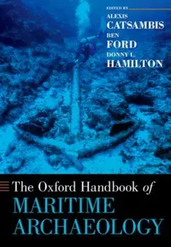 Oxford Handbook of Maritime Archaeology, Paperback/***
