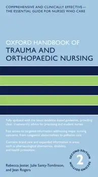 Oxford Handbook of Trauma and Orthopaedic Nursing, Paperback/Jean Msc Rogers