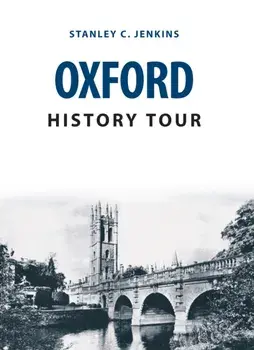 Oxford History Tour, Paperback/Stanley C. Jenkins
