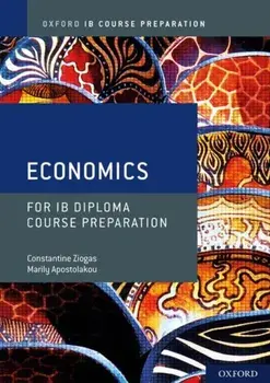 Oxford IB Diploma Programme: IB Course Preparation Economics Student Book, Paperback/Marily Apostolakou