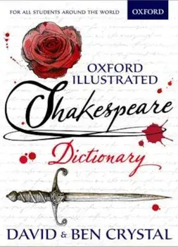 Oxford Illustrated Shakespeare Dictionary, Paperback/David Crystal