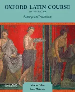 Oxford Latin Course: College Edition: Readings and Vocabulary, Paperback/Maurice Balme