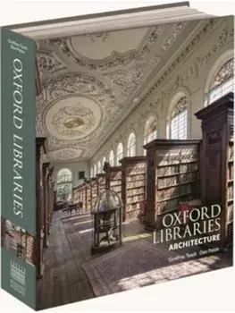 Oxford Libraries Architecture, Hardback/Geoffrey Tyack