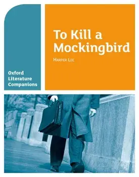 Oxford Literature Companions: To Kill a Mockingbird, Paperback/Carmel Waldron