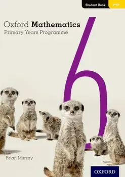 Oxford Mathematics Primary Years Programme Student Book 6, Paperback/Brian Murray
