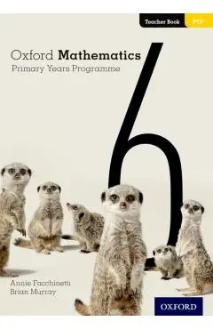 Oxford Mathematics Primary Years Programme Teacher Book 6 - Annie Facchinetti