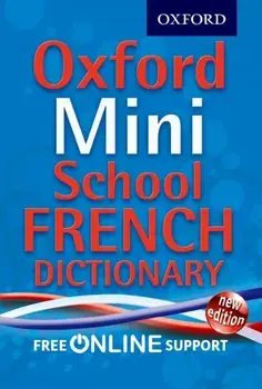 Oxford Mini School French Dictionary/Oxford Dictionaries