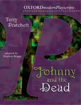 Oxford Playscripts: Johnny & the Dead, Paperback/Stephen Briggs