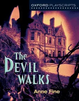 Oxford Playscripts. The Devil Walks, Paperback/Anne Fine