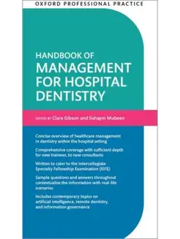 Oxford Professional Practice: Handbook of Management for Hospital Dentistry, Paperback/***
