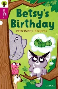 Oxford Reading Tree All Stars: Oxford Level 10: Betsy's Birthday, Paperback/Peter Bently
