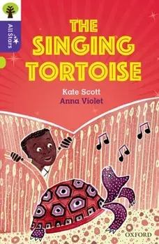 Oxford Reading Tree All Stars: Oxford Level 11: The Singing Tortoise, Paperback/Kate Scott
