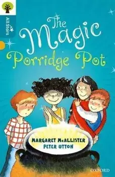 Oxford Reading Tree All Stars: Oxford Level 9 The Magic Porridge Pot. Level 9, Paperback/Alison Sage