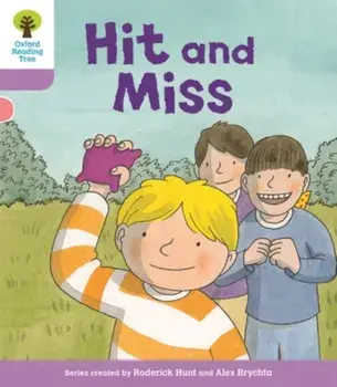Oxford Reading Tree Biff, Chip and Kipper Stories Decode and Develop: Level 1+: Hit and Miss, Paperback/Paul Shipton