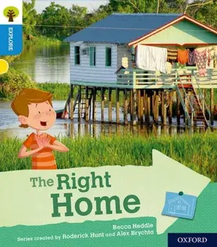 Oxford Reading Tree Explore with Biff, Chip and Kipper: Oxford Level 3: The Right Home, Paperback/Becca Heddle