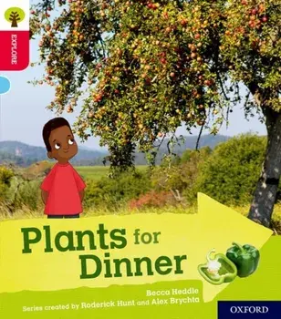 Oxford Reading Tree Explore with Biff, Chip and Kipper: Oxford Level 4: Plants for Dinner, Paperback/Becca Heddle