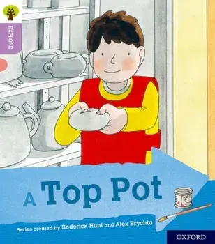 Oxford Reading Tree Explore with Biff, Chip and Kipper: Oxford Level 1+: A Top Pot, Paperback/Roderick Hunt
