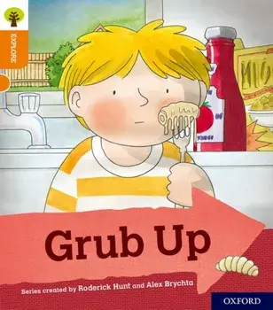 Oxford Reading Tree Explore with Biff, Chip and Kipper: Oxford Level 6: Grub Up, Paperback/Roderick Hunt