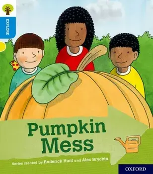 Oxford Reading Tree Explore with Biff, Chip and Kipper: Oxford Level 3: Pumpkin Mess, Paperback/Paul Shipton