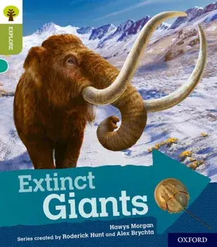 Oxford Reading Tree Explore with Biff, Chip and Kipper: Oxford Level 7: Extinct Giants, Paperback/Hawys Morgan